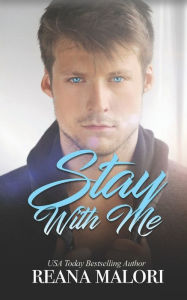 Title: Stay With Me, Author: Reana Malori