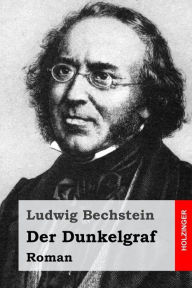 Title: Der Dunkelgraf: Roman, Author: Ludwig Bechstein