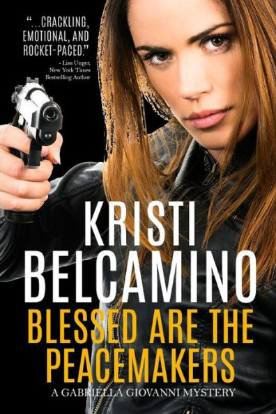 Blessed Are The Peacemakers: A Gabriella Giovanni Mystery