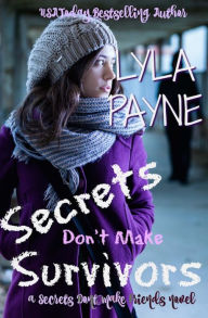 Title: Secrets Don't Make Survivors, Author: Lyla Payne
