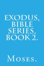 Exodus, Bible Series, Book 2.