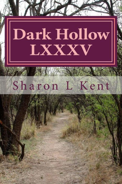 Dark Hollow LXXXV