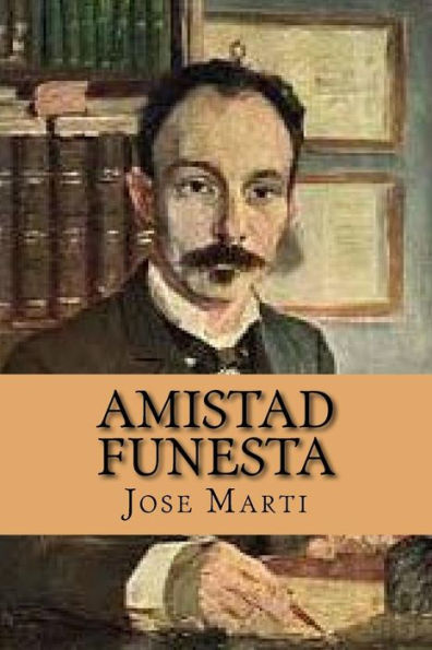 Amistad Funesta (Spanish Edition)