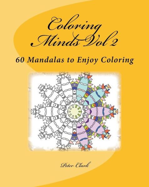 Coloring Minds Vol 2: 60 Mandalas to Enjoy Coloring