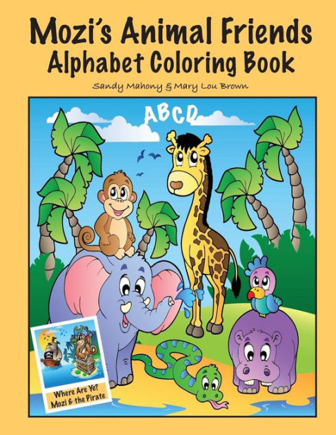 Mozi's Animal Friends Alphabet Coloring Book by Mary Lou Brown, Sandy ...