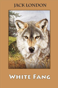 Title: White Fang, Author: Jack London