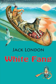 Title: White Fang, Author: Jack London