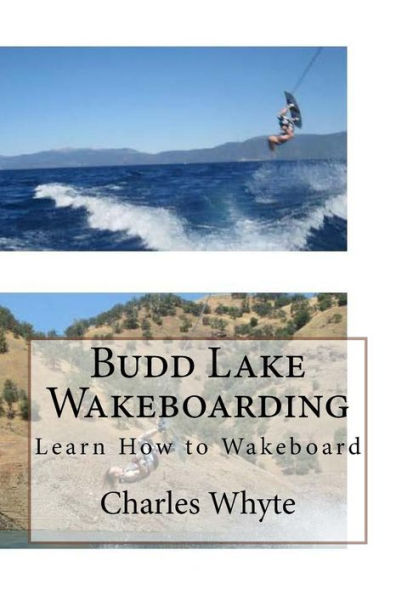 Budd Lake Wakeboarding: Learn How to Wakeboard