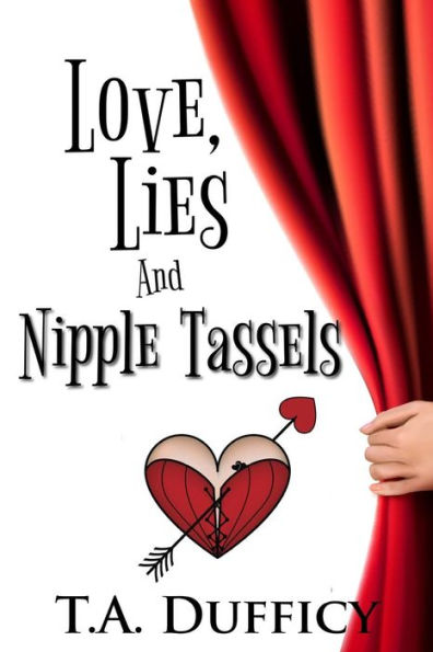 Love, Lies and Nipple Tassels