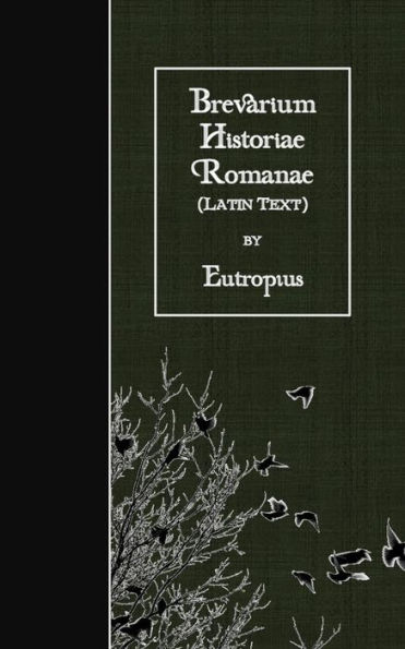 Brevarium Historiae Romanae: Latin Text