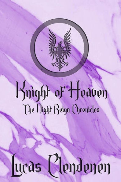 Knight of Heaven: The Night Reign Chronicles