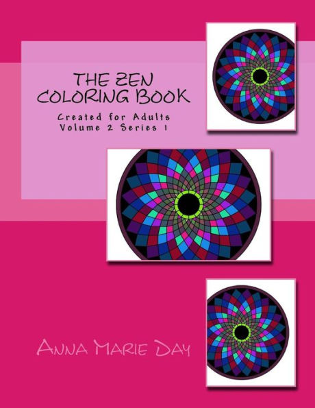 The Zen Coloring book: Created for Adults Volume 2 Series 1