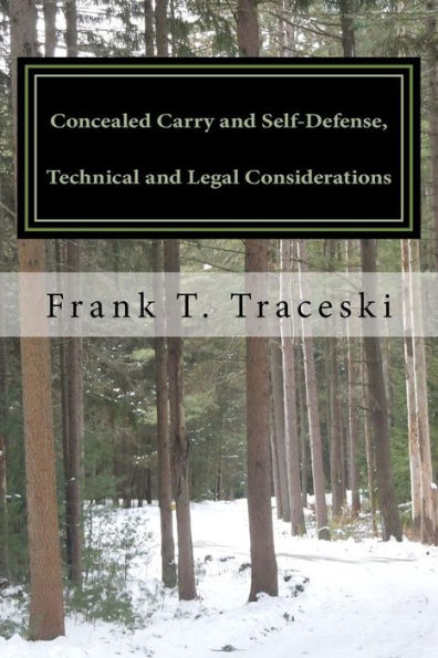 Concealed Carry and Self-Defense, Technical and Legal Considerations: A Case for Universal Reciprocity
