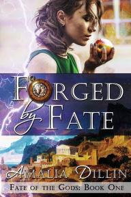 Title: Forged by Fate, Author: Amalia Dillin