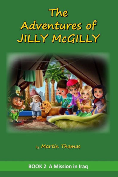 The Adventures of Jilly McGilly: A Mission to Iraq