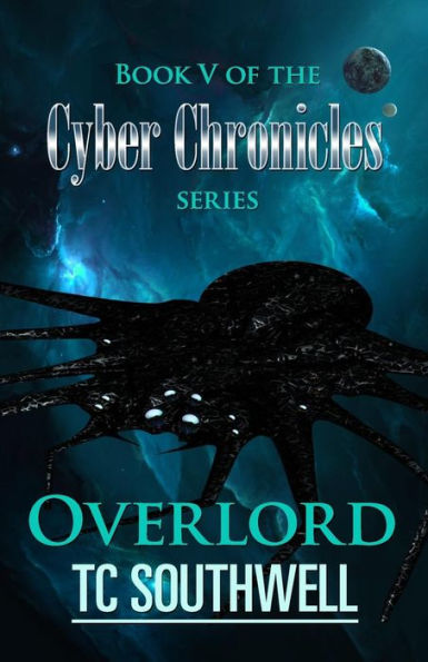 Overlord: Book V of The Cyber Chronicles series