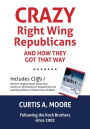 Crazy Right Wing Republicans and How They Got That Way and Cliffs I - How and Why America's Billionaires and the Republican/Libertarian/Tea Party Are Pusing Us Over