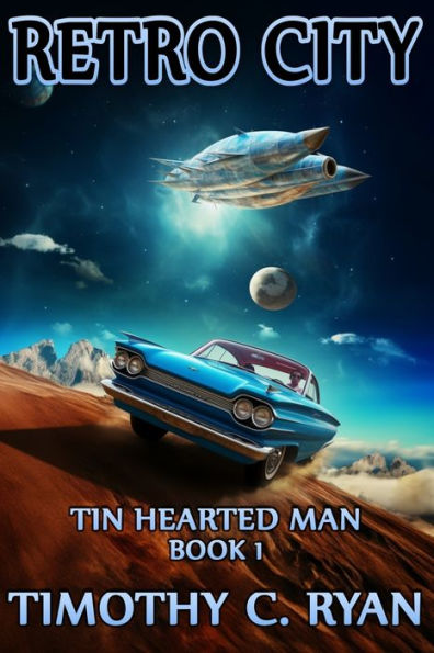 Retro City: Tin Hearted Man, Book 1