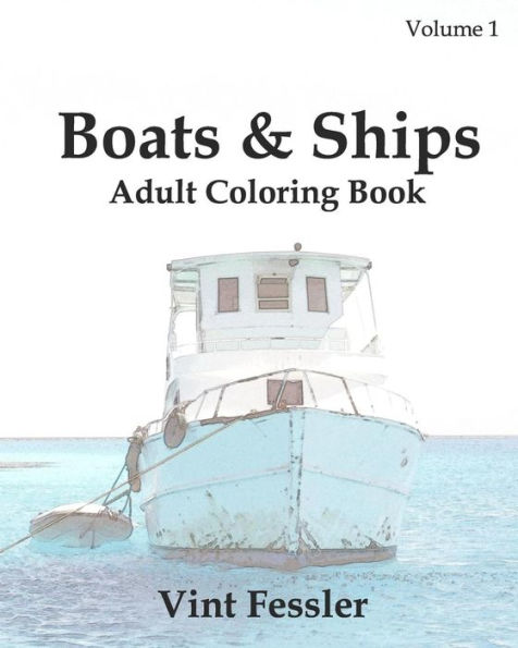 Boats & Ships: Adult Coloring Book