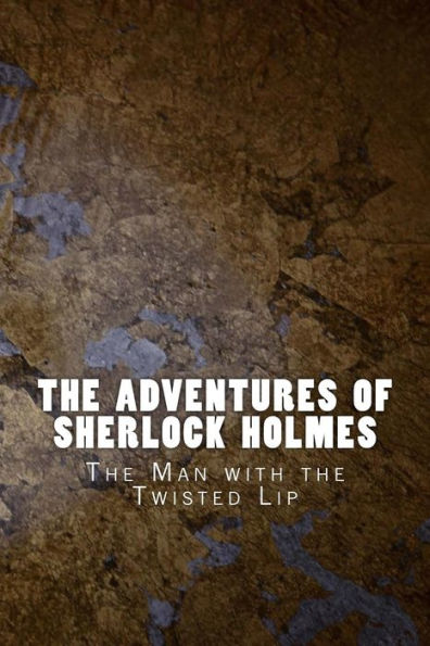 the Adventures of Sherlock Holmes: Man with Twisted Lip