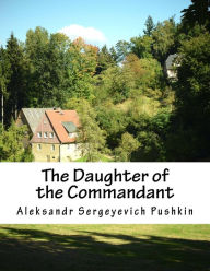Title: The Daughter of the Commandant, Author: Aleksandr Sergeyevich Pushkin