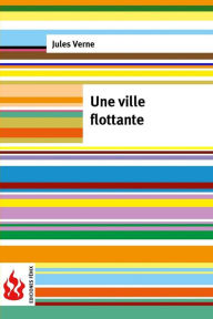 Title: Une ville flottante: (low cost). Édition limitée, Author: Jules Verne