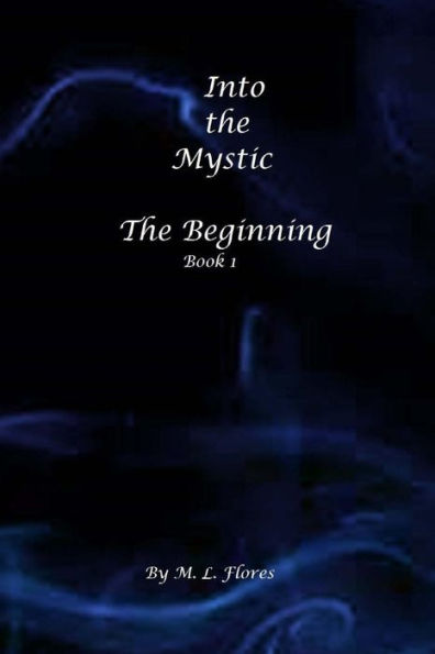 Into The Mystic: Beginning