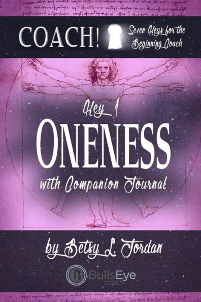 Oneness.: Seven Keys for the Beginning Coach.