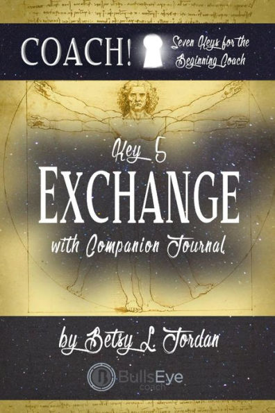 Exchange.: Seven Keys for the Beginning Coach. Book 5