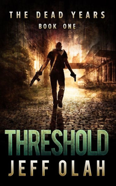 The Dead Years - THRESHOLD - Book 1 (A Post-Apocalyptic Thriller) by ...