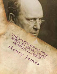 Title: The Sacred Fount (1901) NOVEL by Henry James (World's Classics), Author: Henry James