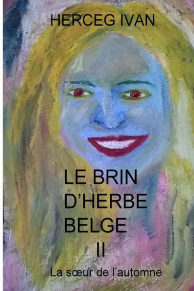 Le Brin d'Herbe Belge II: La soeur de l'automne