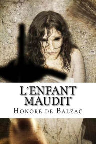 Title: L?enfant maudit, Author: Honore de Balzac