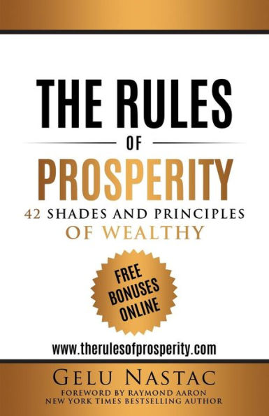 The Rules of Prosperity: 42 Shades and Principles of the Wealthy