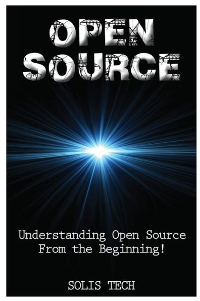 Open Source: Understanding Open Source From the Beginning!