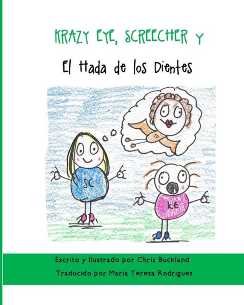 Krazy Eye, Screecher y el Hada de los dientes: Una historia de Krazy Eye