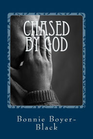 Title: Chased by God, Author: Bonnie Black