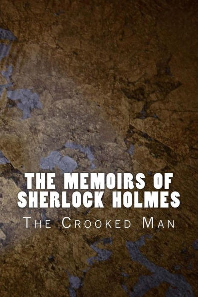 The Memoirs of Sherlock Holmes: The Crooked Man