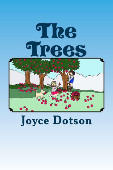 The Trees: (Children's book of trees with personalities.)