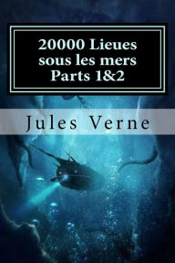Title: 20000 Lieues sous les mers Parts 1&2, Author: Jules Verne