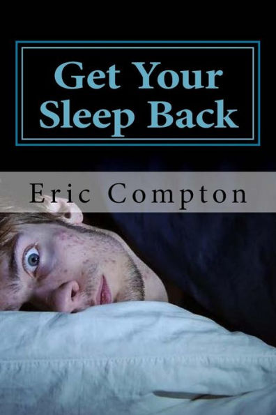 Get Your Sleep Back: How to Effectively Deal With Your Insomnia