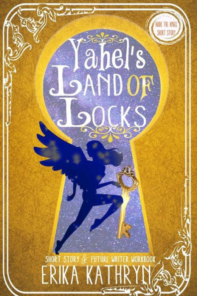 Audie the Angel: SHORT STORY: Yahel's Land of Locks