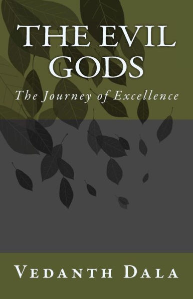 The Evil Gods: The Journey of Excellence