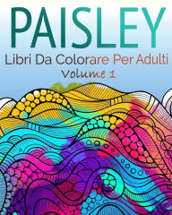 Title: Libro Paisley Da Colorare, Author: Celeste Von Albrecht