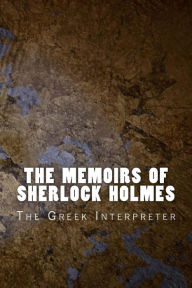 Title: The Memoirs of Sherlock Holmes: The Greek Interpreter, Author: Arthur Conan Doyle