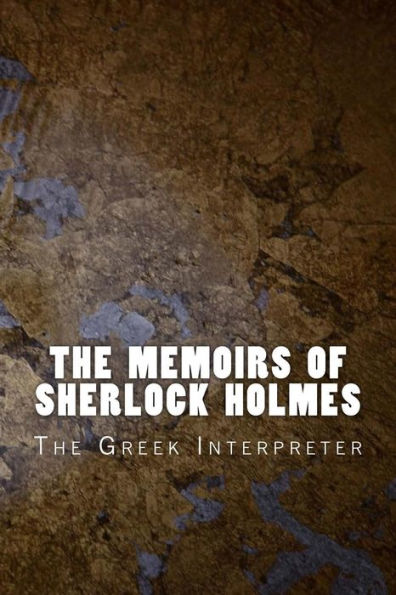 The Memoirs of Sherlock Holmes: The Greek Interpreter