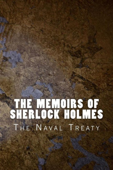 The Memoirs of Sherlock Holmes: The Naval Treaty