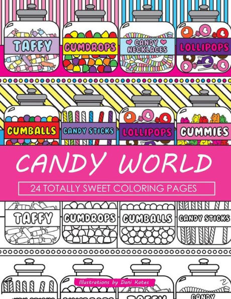 Candy World Coloring Book: 24 Totally Sweet Coloring Pages