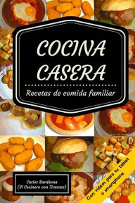 Title: Cocina casera (con vï¿½deos): Recetas par el dia a dï¿½a, Author: Carlos Barahona