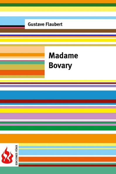 Madame Bovary. Moeurs de province: (low cost). ï¿½dition limitï¿½e